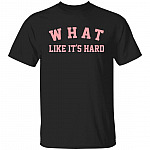t's Hard Shirt, Black, Unisex T-Shirt