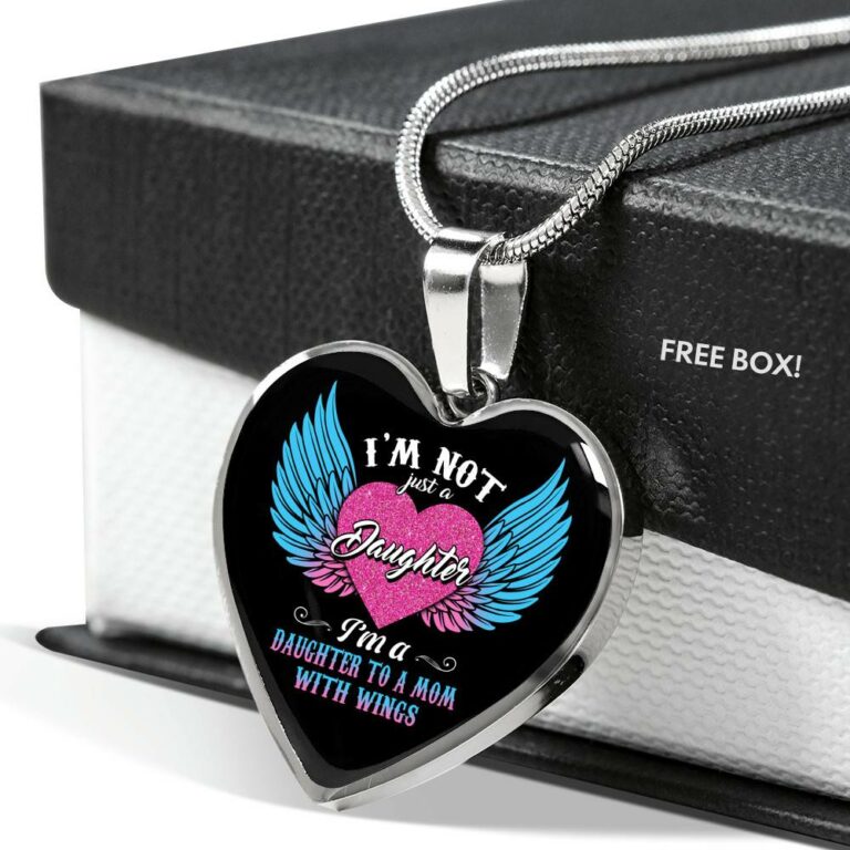 I'm Not Just A Daughter I'm A Daughter To A Dad With Wings Heart Pendant Necklace-Bangle