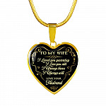 Husband To My Wife I Loved You Yesterday I Love You Still I Always Have I Always Will Heart Pendant Necklace