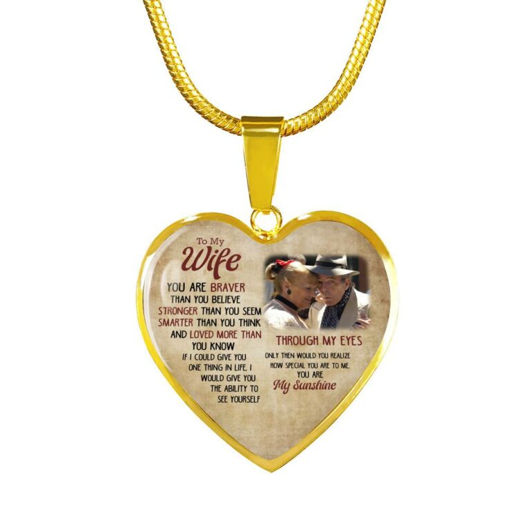 Personalized Photo To My Wife You Are Braver Than You Believe Stronger Than You Seem Heart Pendant Necklace-Bangle