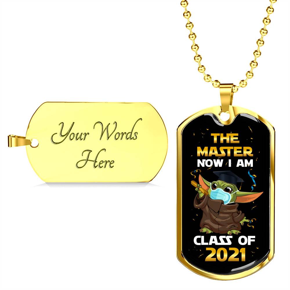 The Master Now I Am Baby Yoda Wearing Mask Graduation 2021 Dog Tag Pendant Necklace The Master Now I Am Baby Yoda Wearing Mask Graduation 2021 Dog Tag Pendant Necklace