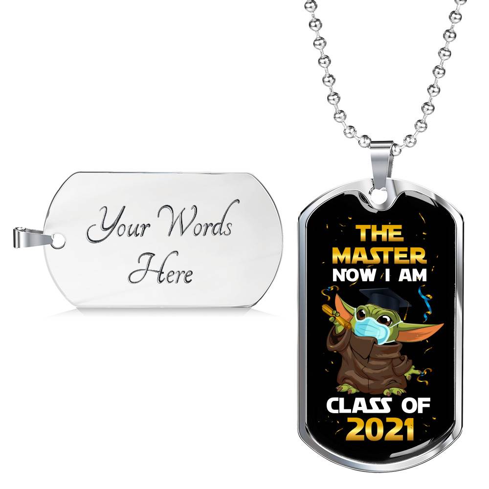 The Master Now I Am Baby Yoda Wearing Mask Graduation 2021 Dog Tag Pendant Necklace The Master Now I Am Baby Yoda Wearing Mask Graduation 2021 Dog Tag Pendant Necklace