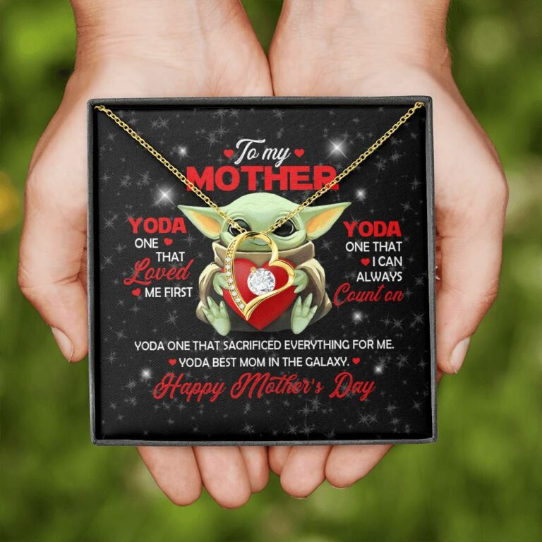 To My Mother Yoda One That Loved Me First Yoda Best Mom In The Galaxy Forever Love Heart Pendant Necklace