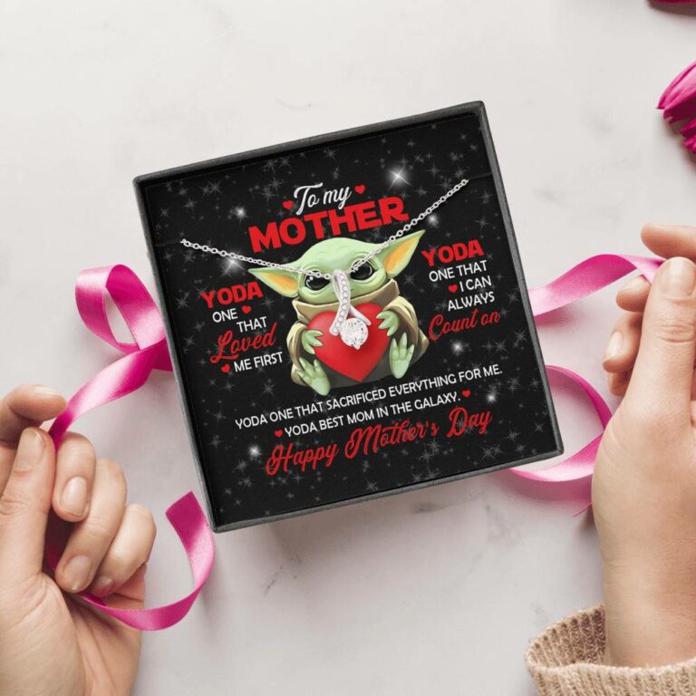 To My Mother Yoda One That Loved Me First Yoda Best Mom In The Galaxy Happy Mother's Day Alluring Beauty Necklace