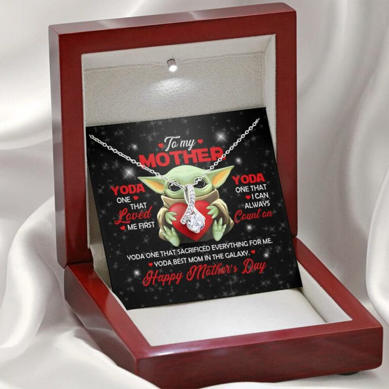 To My Mother Yoda One That Loved Me First Yoda Best Mom In The Galaxy Happy Mother's Day Alluring Beauty Necklace