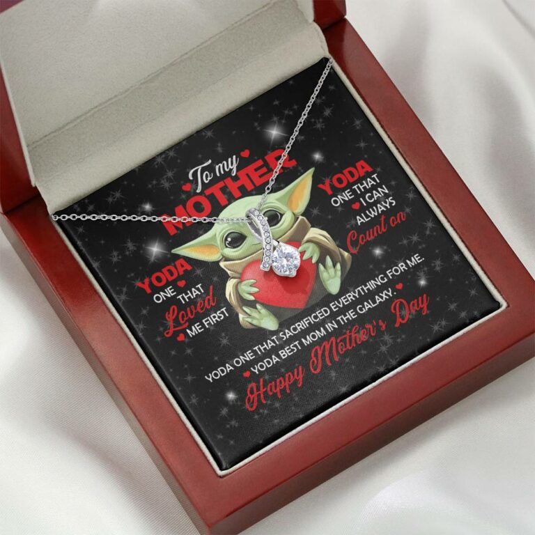 To My Mother Yoda One That Loved Me First Yoda Best Mom In The Galaxy Happy Mother's Day Alluring Beauty Necklace