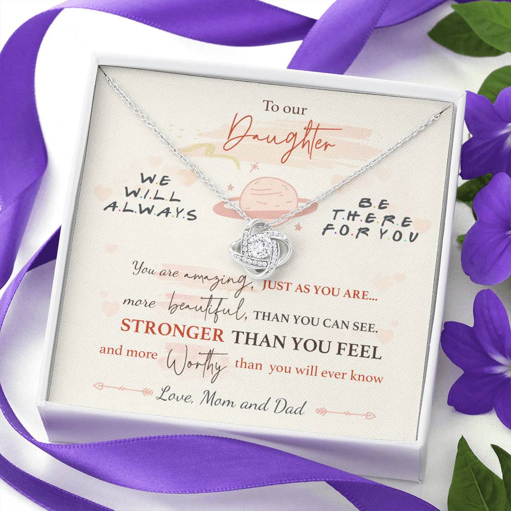 To Our Daughter We'll Always Be There for You from Mom and Dad You Are Amazing Love Knot Pendant Necklace