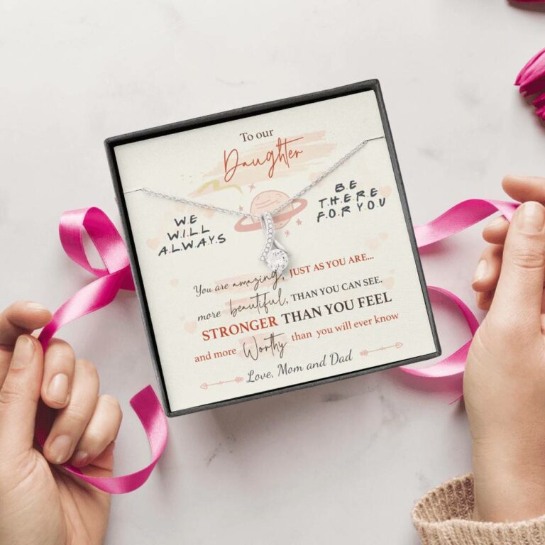 To Our Daughter We'll Always Be There for You from Mom and Dad You Are Amazing Alluring Beauty Necklace