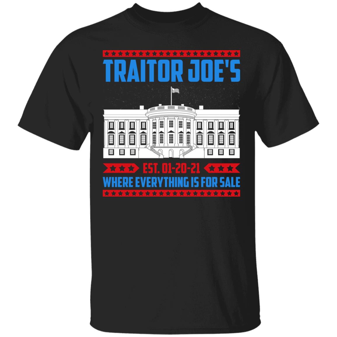 Traitor Joe's Est 01-20-21 Where EvShirt, Black, Unisex T-Shirt