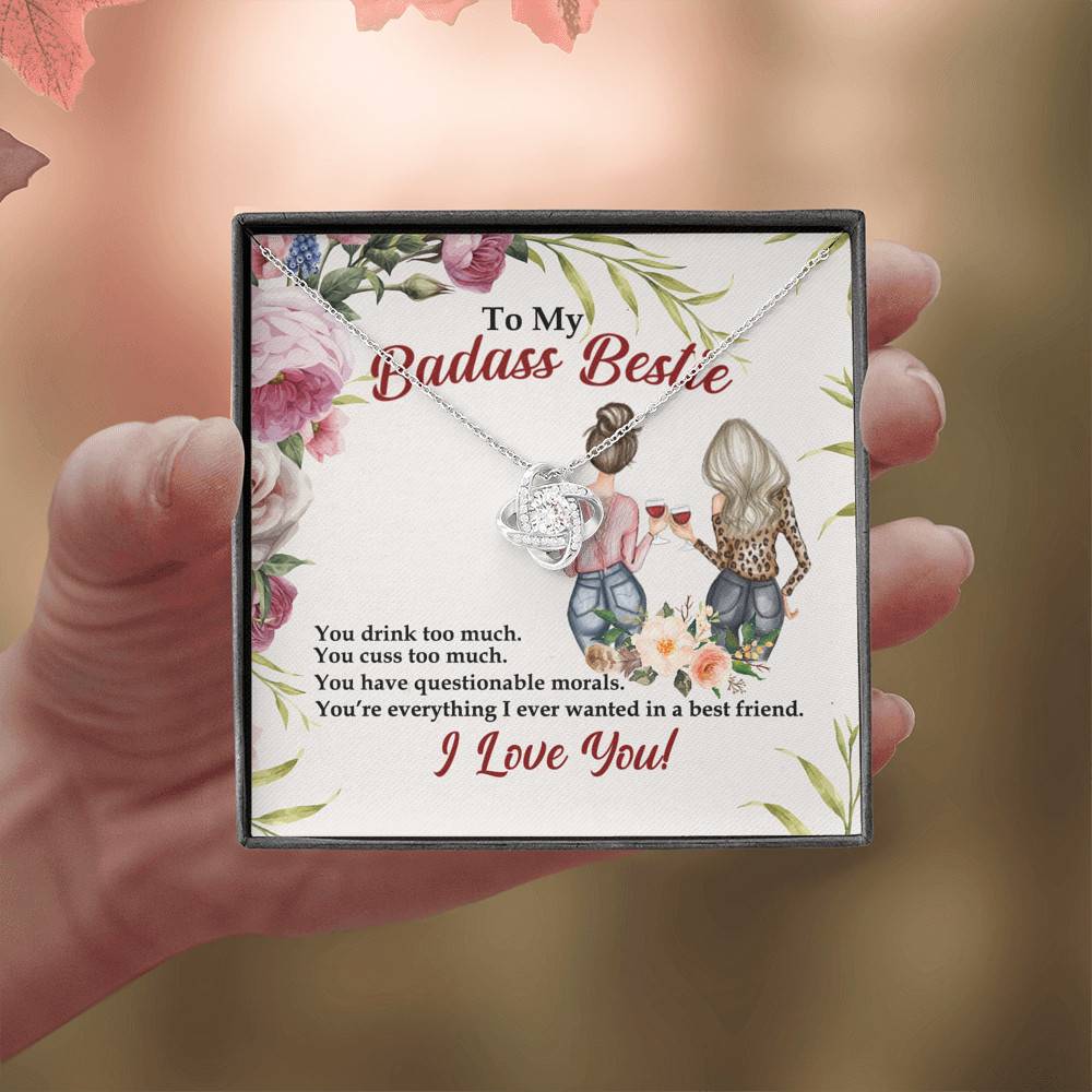 To My Badass Bestie You Drink You Cuss Too Much You're Everything I Want Love Knot Pendant Necklace