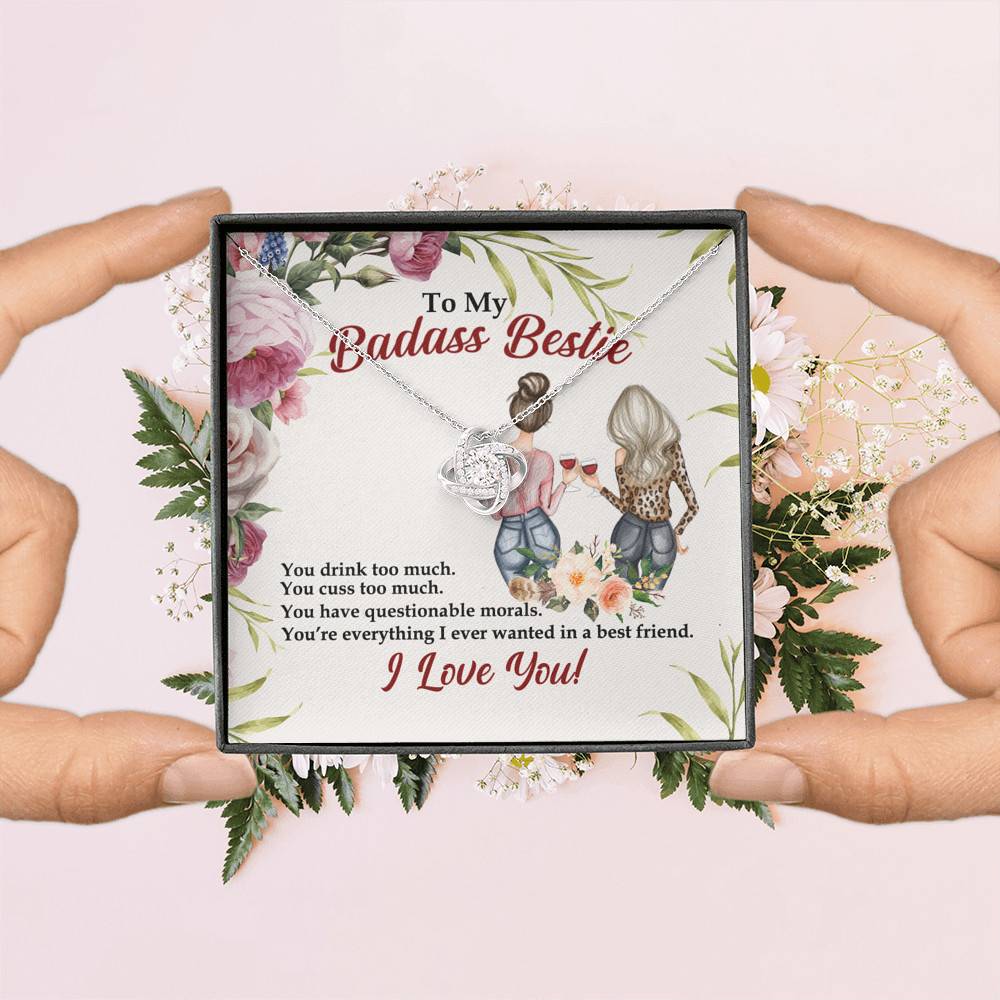 To My Badass Bestie You Drink You Cuss Too Much You're Everything I Want Love Knot Pendant Necklace