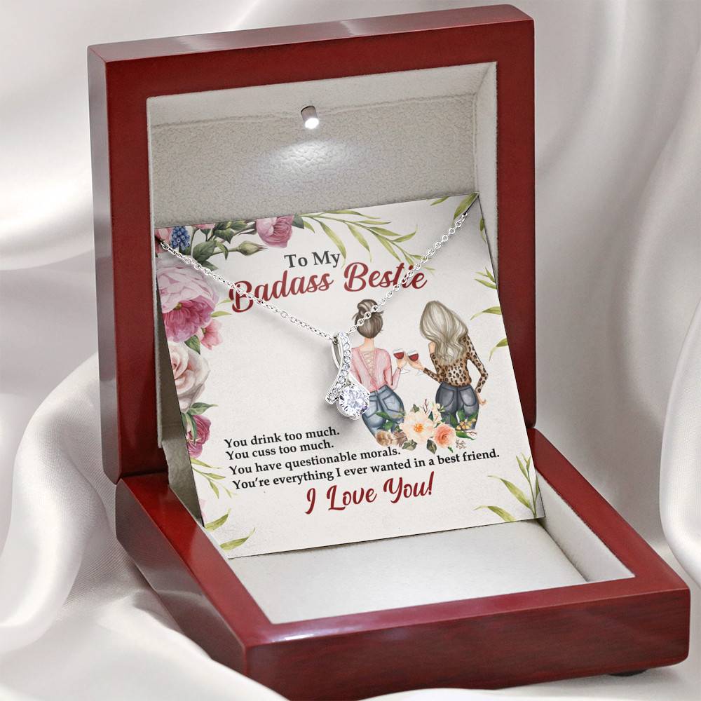 To My Badass Bestie You Drink You Cuss Too Much You're Everything I Want Alluring Beauty Necklace To My Badass Bestie You Drink You Cuss Too Much You're Everything I Want Alluring Beauty Necklace