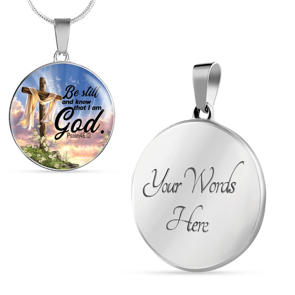 Be Still And Know That I Am God Circle Pendant Necklace Be Still And Know That I Am God Circle Pendant Necklace