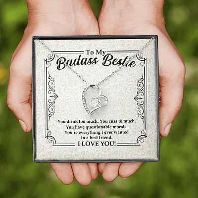 To My Badass Bestie You Drink You Cuss Too Much You're Everything I Want Funny Forever Love Pendant Necklace