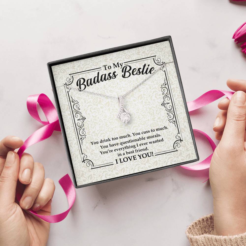 To My Badass Bestie You Drink You Cuss Too Much You're Everything I Want Alluring Beauty Necklace To My Badass Bestie You Drink You Cuss Too Much You're Everything I Want Alluring Beauty Necklace