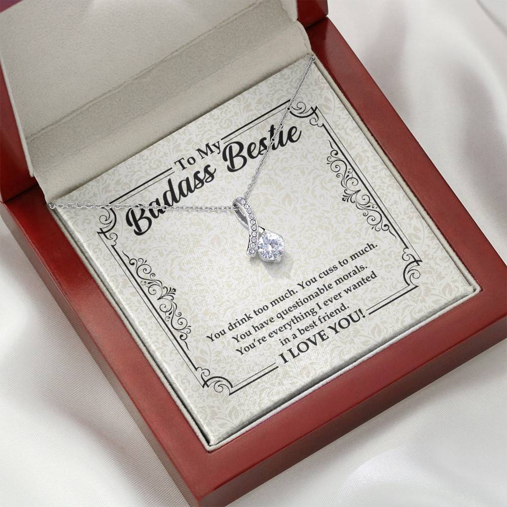 To My Badass Bestie You Drink You Cuss Too Much You're Everything I Want Alluring Beauty Necklace To My Badass Bestie You Drink You Cuss Too Much You're Everything I Want Alluring Beauty Necklace