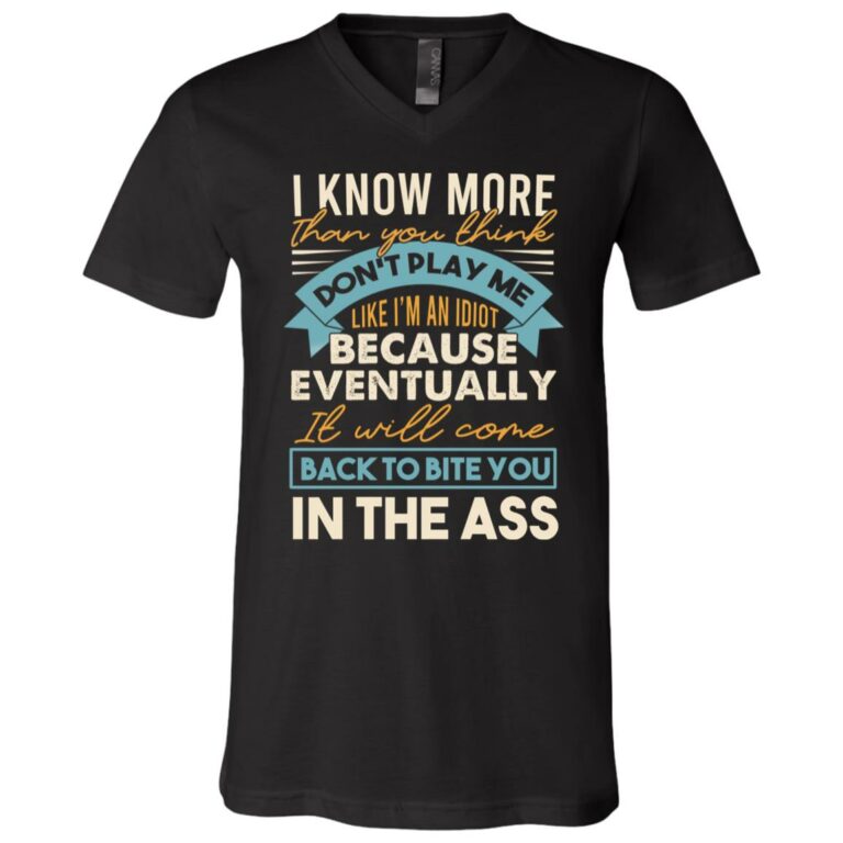 I Know More Than You ThinV-Neck Shirt, Black, V-Neck T-Shirt
