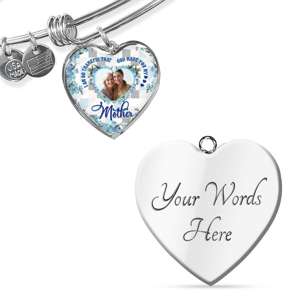 Personalized Photo I Am So Thankful That God Made You My Mother Heart Pendant Necklace - Bangle Personalized Photo I Am So Thankful That God Made You My Mother Heart Pendant Necklace - Bangle