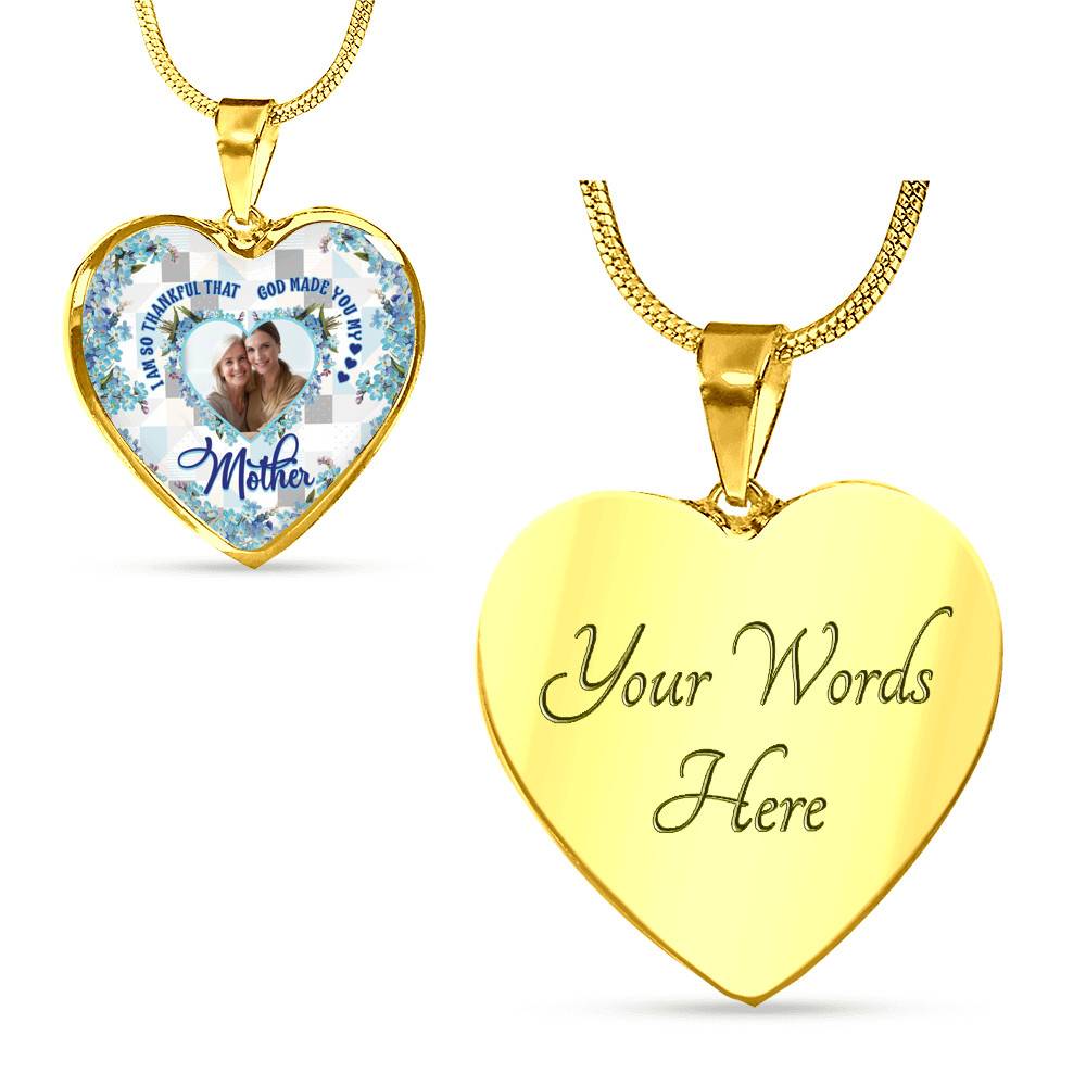 Personalized Photo I Am So Thankful That God Made You My Mother Heart Pendant Necklace - Bangle Personalized Photo I Am So Thankful That God Made You My Mother Heart Pendant Necklace - Bangle