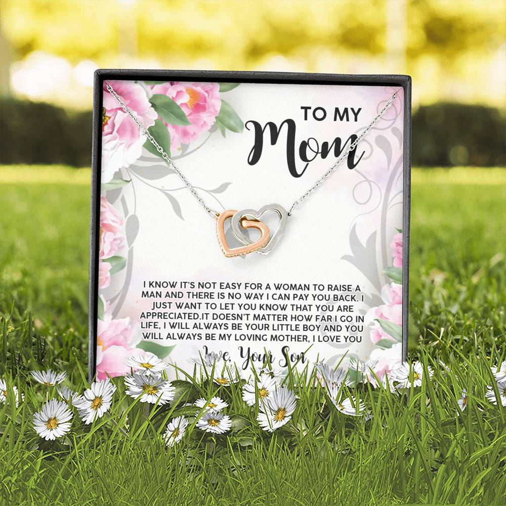 To My Mom I Know It's Not Easy for a Woman to Raise a Man No Way I Can Pay You Back Interlocking Hearts Pendant Necklace To My Mom I Know It's Not Easy for a Woman to Raise a Man No Way I Can Pay You Back Interlocking Hearts Pendant Necklace