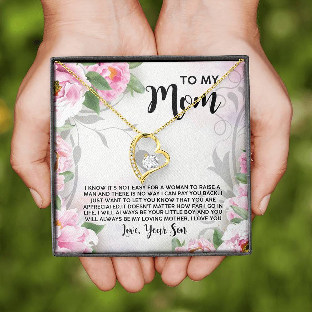 To My Mom I Know It's Not Easy for a Woman to Raise a Man No Way I Can Pay You Back Forever Love Pendant Necklace To My Mom I Know It's Not Easy for a Woman to Raise a Man No Way I Can Pay You Back Forever Love Pendant Necklace