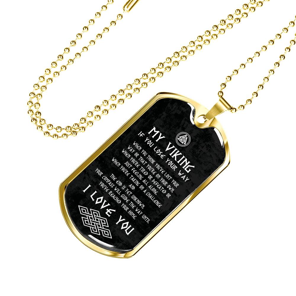 My Viking If You Lose Your Way You've Reached Your Home I Love You From Shieldmaiden Dog Tag Pendant Necklace My Viking If You Lose Your Way You've Reached Your Home I Love You From Shieldmaiden Dog Tag Pendant Necklace
