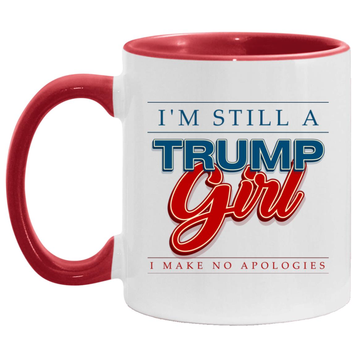 I'm Still a Trump Girl Accent Mug, White/Red, 11 oz. Accent Mug I'm Still a Trump Girl Accent Mug, White/Red, 11 oz. Accent Mug