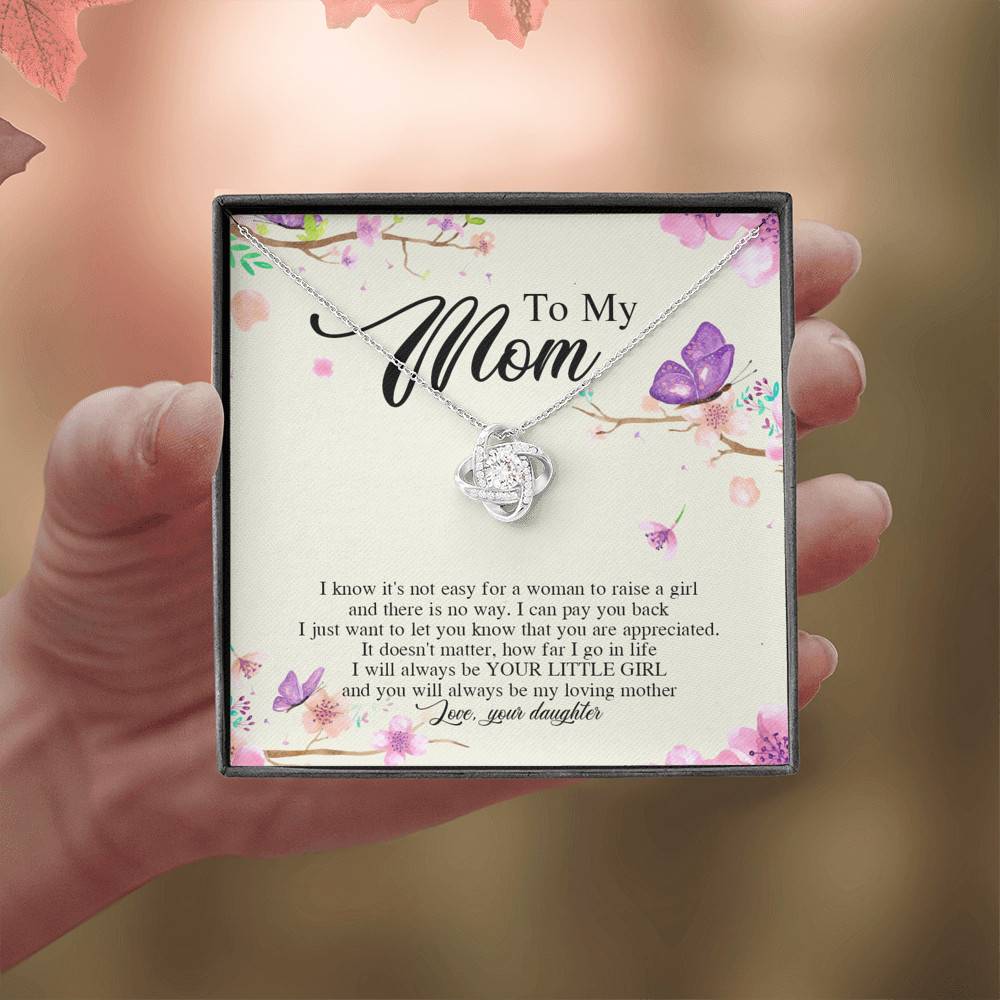 Daughter To My Mom I Know It's Not Easy for A Woman to Raise a Girl Love Knot Pendant Necklace Daughter To My Mom I Know It's Not Easy for A Woman to Raise a Girl Love Knot Pendant Necklace