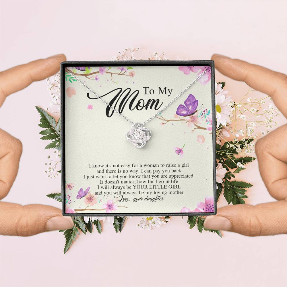 Daughter To My Mom I Know It's Not Easy for A Woman to Raise a Girl Love Knot Pendant Necklace Daughter To My Mom I Know It's Not Easy for A Woman to Raise a Girl Love Knot Pendant Necklace