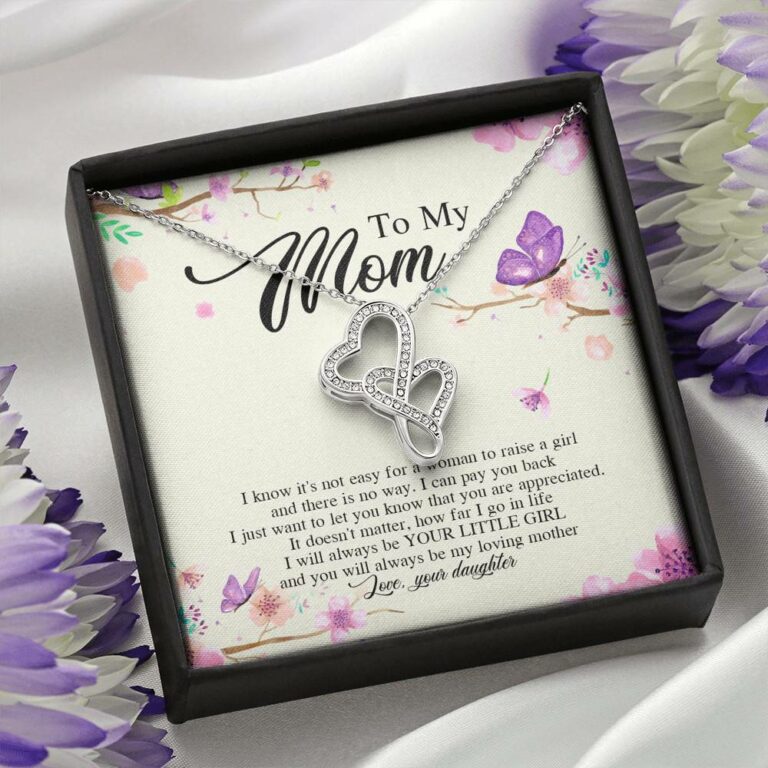 Daughter To My Mom I Know It's Not Easy for A Woman to Raise a Girl Double Hearts Pendant Necklace
