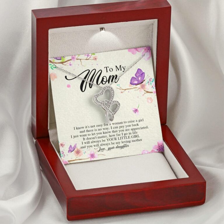 Daughter To My Mom I Know It's Not Easy for A Woman to Raise a Girl Double Hearts Pendant Necklace