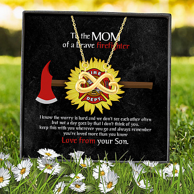 To The Mom Of A Brave Firefighter I Know The Worry Is Hard And We Don't See Each Other Infinity Heart Pendant Necklace