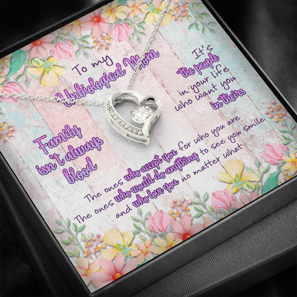To My Unbiological Mom Family Isn't Always Blood Forever Love Pendant Necklace To My Unbiological Mom Family Isn't Always Blood Forever Love Pendant Necklace