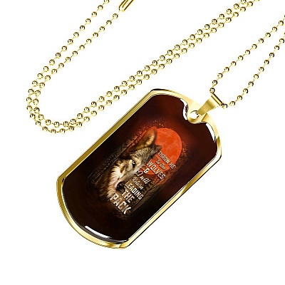 Throw Me To The Wolves And I Will Return Leading The Pack Dog Tag Pendant Necklace