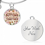 Grandmas Are Like Buttons They Hold Everything Together Circle Pendant Necklace
