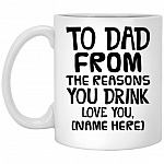 Personalized To Dad MUG, White, 11 oz. White Mug