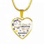 Personalized As Long As I Breathe You Will Be Remembered Heart Pendant Necklace - Memorial Customized Necklace