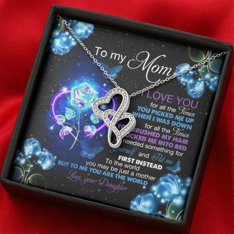 Daughter To My Mom I Love You For All The Times You Picked Me Up Double Hearts Pendant Necklace
