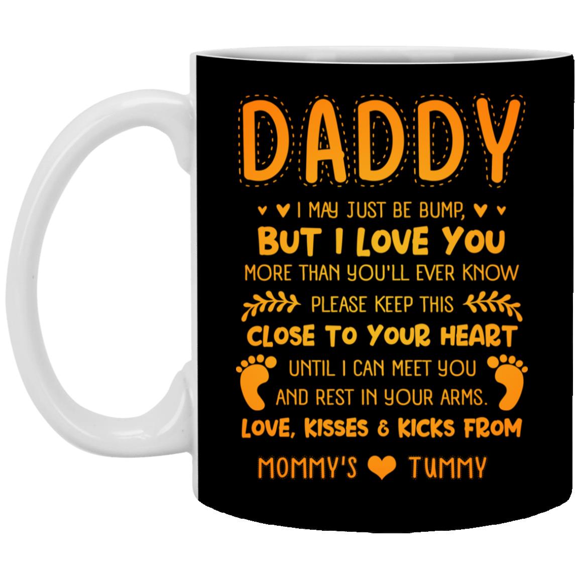 Daddy I May Just mug, Black, 11 oz. White Mug Daddy I May Just mug, Black, 11 oz. White Mug