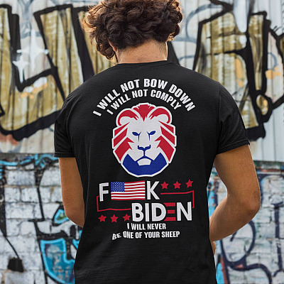 Alternative view of I Will Not Bow Down I Will Not Comply Fuck Biden I Will Never Be One Of Your Sheep Print On Back T-Shirt - Anti Joe Biden Shirt