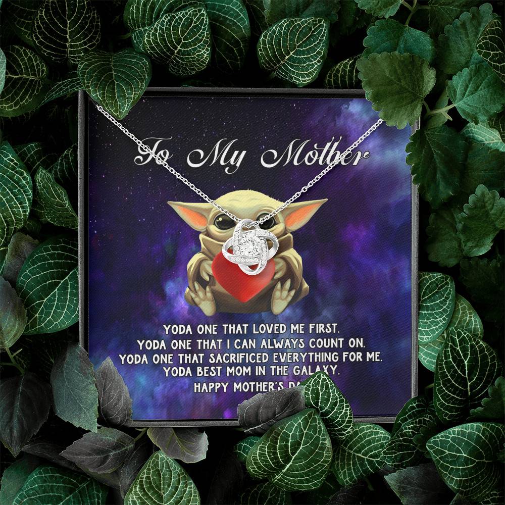 To My Mother Yoda One that Loved Me First Love Knot Necklace
