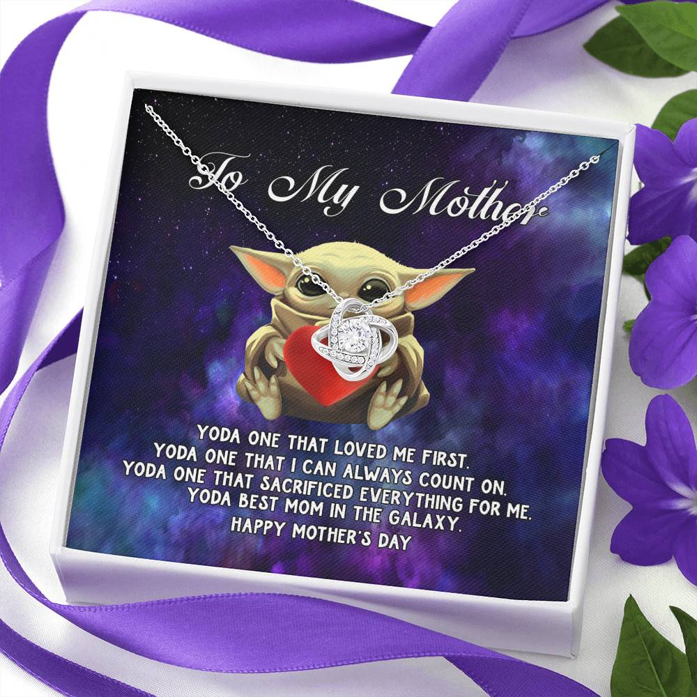 To My Mother Yoda One that Loved Me First Love Knot Necklace