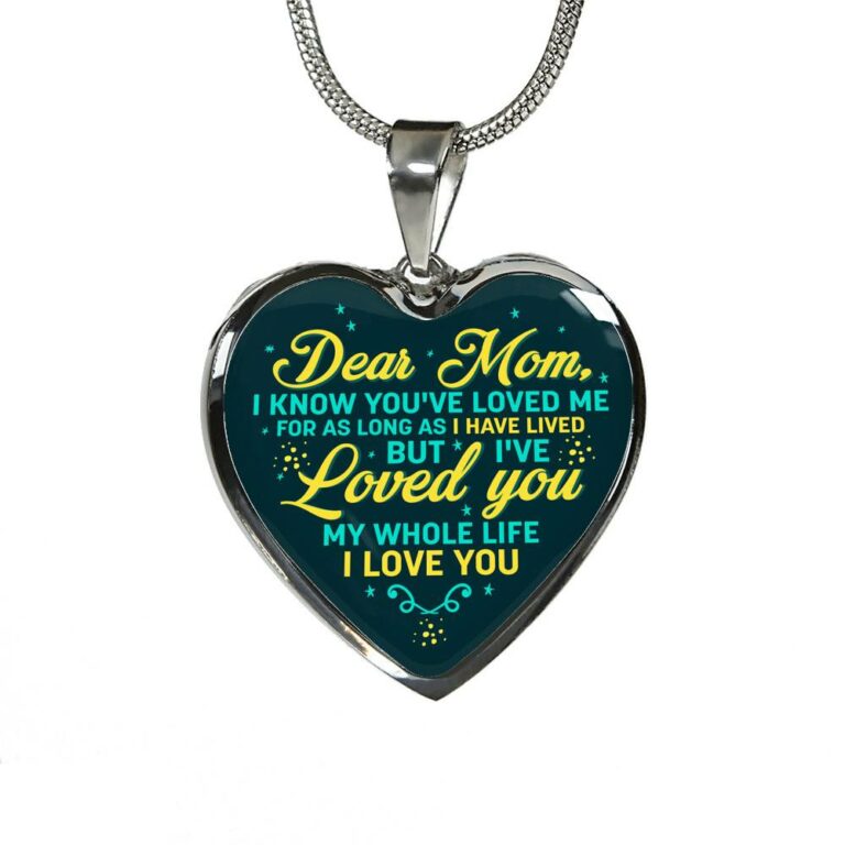 Dear Mom I Know You've Loved Me For As Long As I Have Lived But I've Loved You Heart Pendant Necklace - Bangle