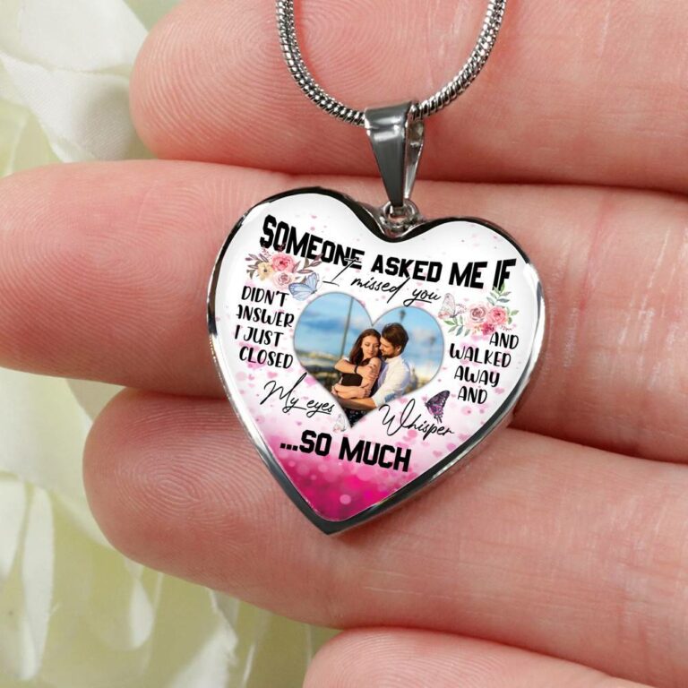 Personalized Photo Someone Asked Me If I Missed You I Didn't Answer Butterfly Luxury Heart Pendant Necklace - Bangle