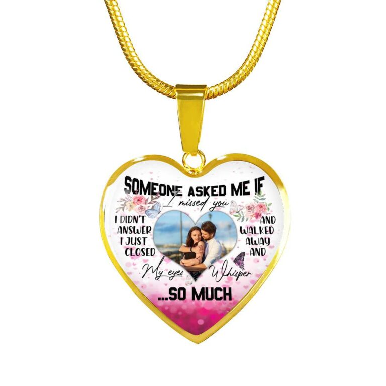 Personalized Photo Someone Asked Me If I Missed You I Didn't Answer Butterfly Luxury Heart Pendant Necklace - Bangle