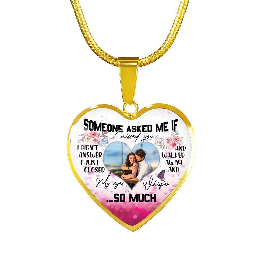 Personalized Photo Someone Asked Me If I Missed You I Didn't Answer Butterfly Luxury Heart Pendant Necklace - Bangle Personalized Photo Someone Asked Me If I Missed You I Didn't Answer Butterfly Luxury Heart Pendant Necklace - Bangle