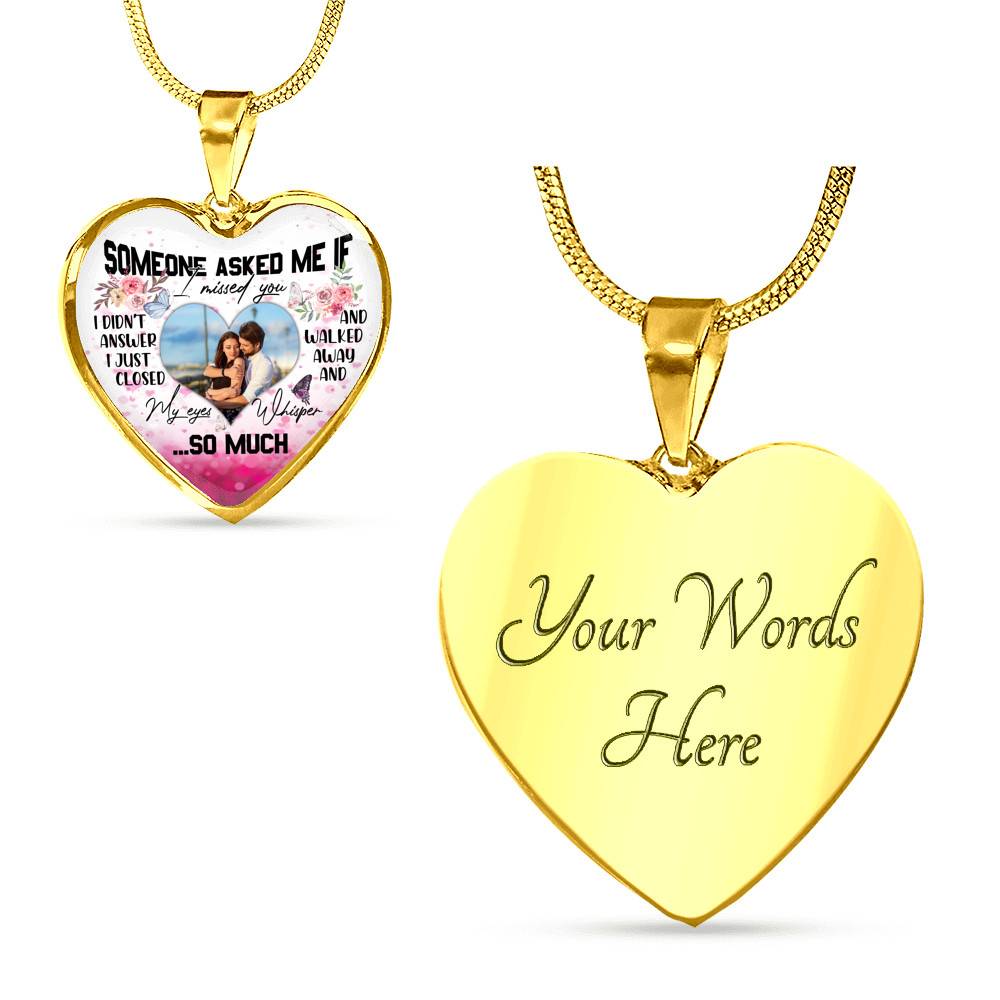 Personalized Photo Someone Asked Me If I Missed You I Didn't Answer Butterfly Luxury Heart Pendant Necklace - Bangle Personalized Photo Someone Asked Me If I Missed You I Didn't Answer Butterfly Luxury Heart Pendant Necklace - Bangle