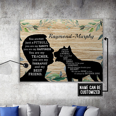 Alternative view of Personalized You Are Not Just A Pitbull You Are My Sanity My Best Friend Framed Canvas - Unframed Poster
