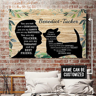 Alternative view of Personalized You Are Not Just A Chihuahua You Are My Sanity My Best Friend Framed Canvas - Unframed Poster