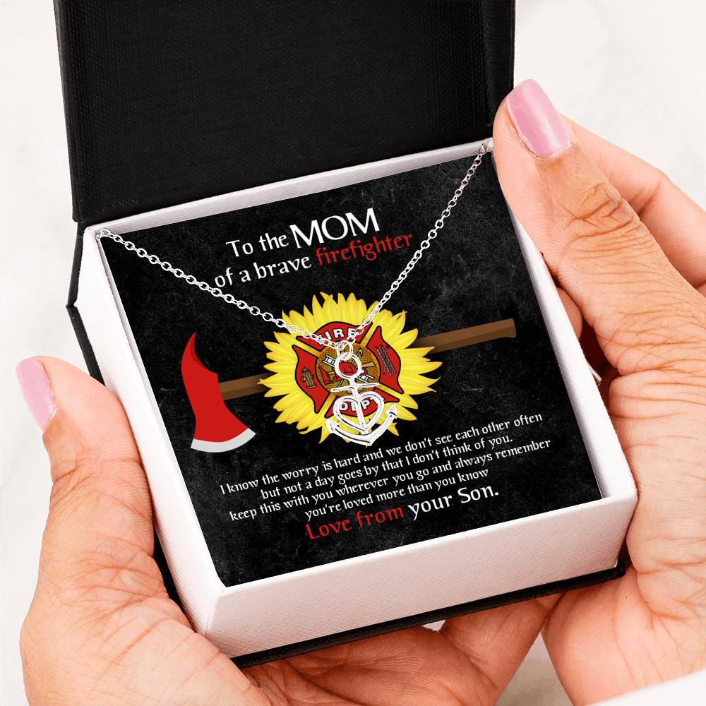 To The Mom Of A Brave Firefighter I Know The Worry Is Hard And We Don't See Each Other Anchor Necklace To The Mom Of A Brave Firefighter I Know The Worry Is Hard And We Don't See Each Other Anchor Necklace